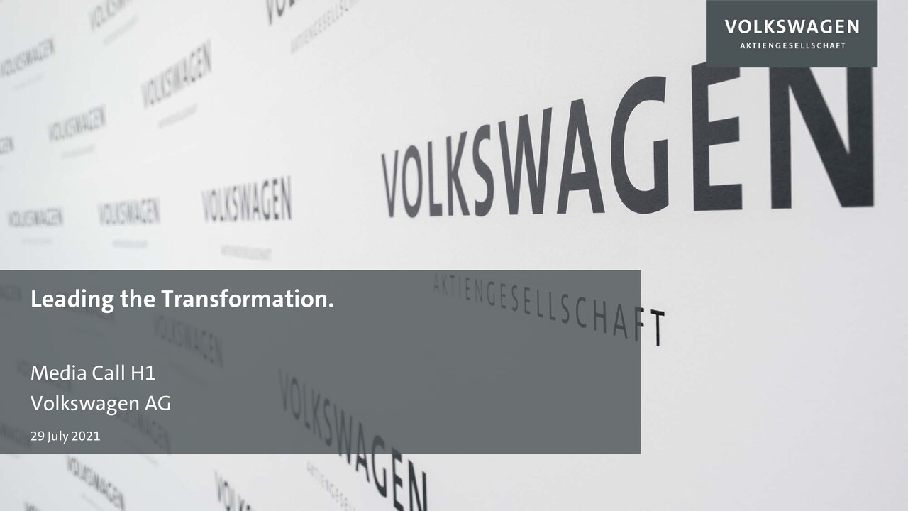 Volkswagen Konzern Präsentation - Leading the Transformation - H1 Media Call Wolfsburg