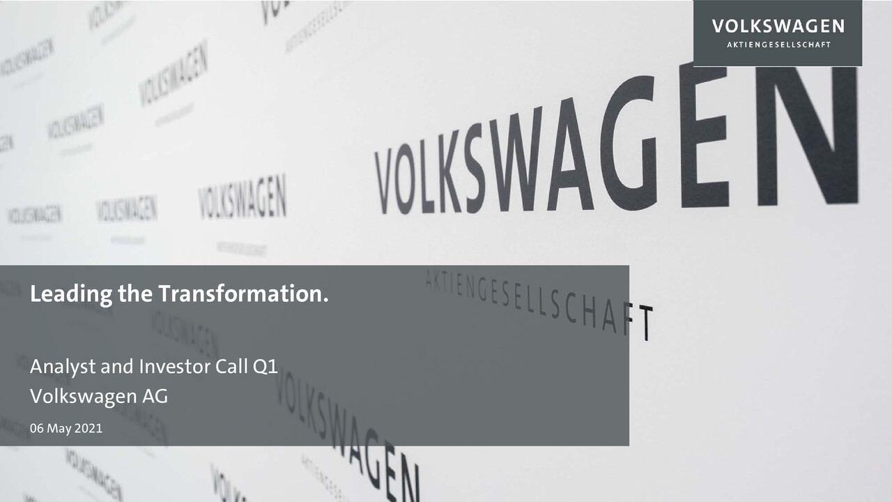 Volkswagen Group Presentation - Leading the Transformation - Q1 Analyst and Investor Call